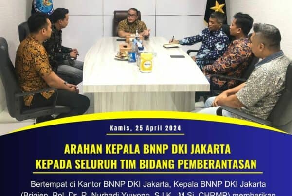 ARAHAN KEPALA BNNP DKI JAKARTA KEPADA SELURUH TIM BIDANG PEMBERANTASAN