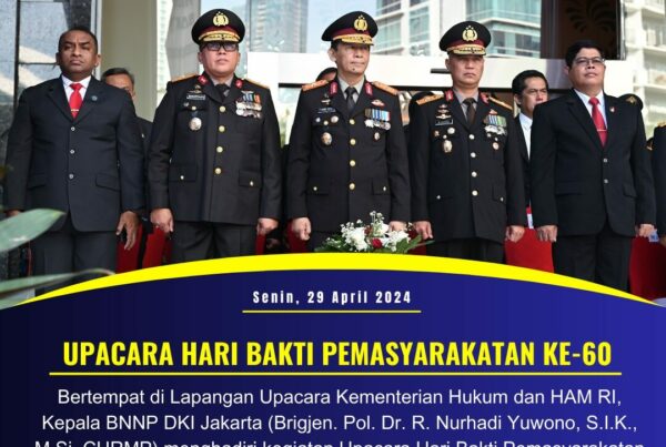 KEPALA BNNP DKI JAKARTA HADIRI UPACARA HARI BAKTI PEMASYARAKATAN KE-60