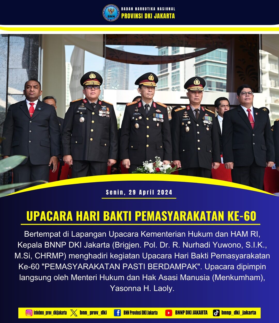 KEPALA BNNP DKI JAKARTA HADIRI UPACARA HARI BAKTI PEMASYARAKATAN KE-60 KEPALA BNNP DKI JAKARTA HADIRI UPACARA HARI BAKTI PEMASYARAKATAN KE-60