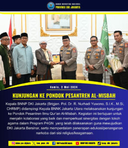 KUNJUNGAN KEPALA BNNP DKI JAKARTA KE PONDOK PESANTREN ILMU QURAN AL-MISBAH KUNJUNGAN KEPALA BNNP DKI JAKARTA KE PONDOK PESANTREN ILMU QURAN AL-MISBAH