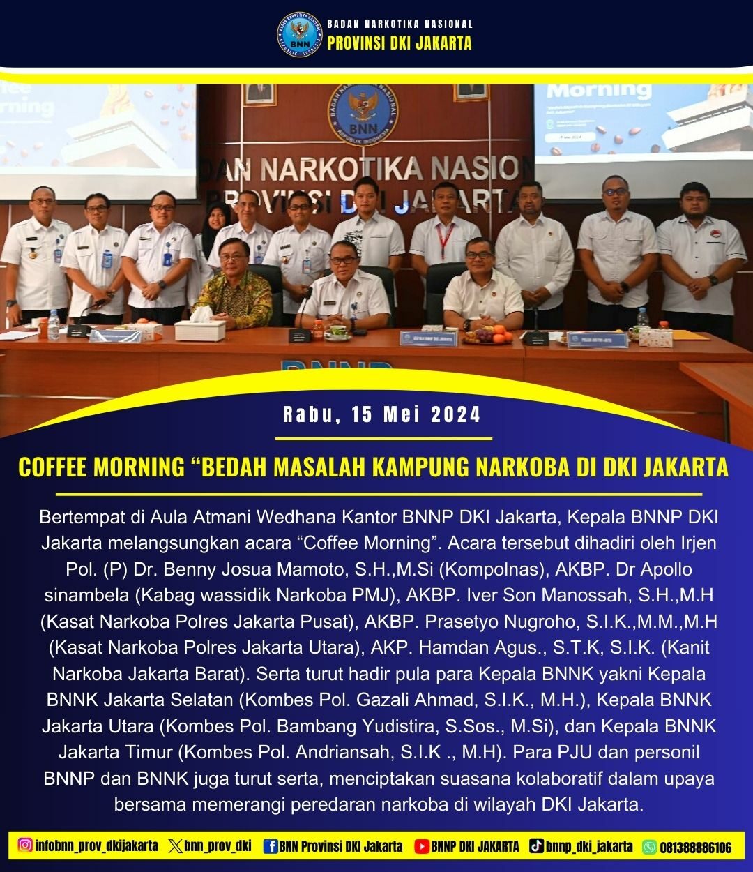 COFFEE MORNING "BEDAH MASALAH KAMPUNG NARKOBA DI DKI JAKARTA" COFFEE MORNING “BEDAH MASALAH KAMPUNG NARKOBA DI DKI JAKARTA”