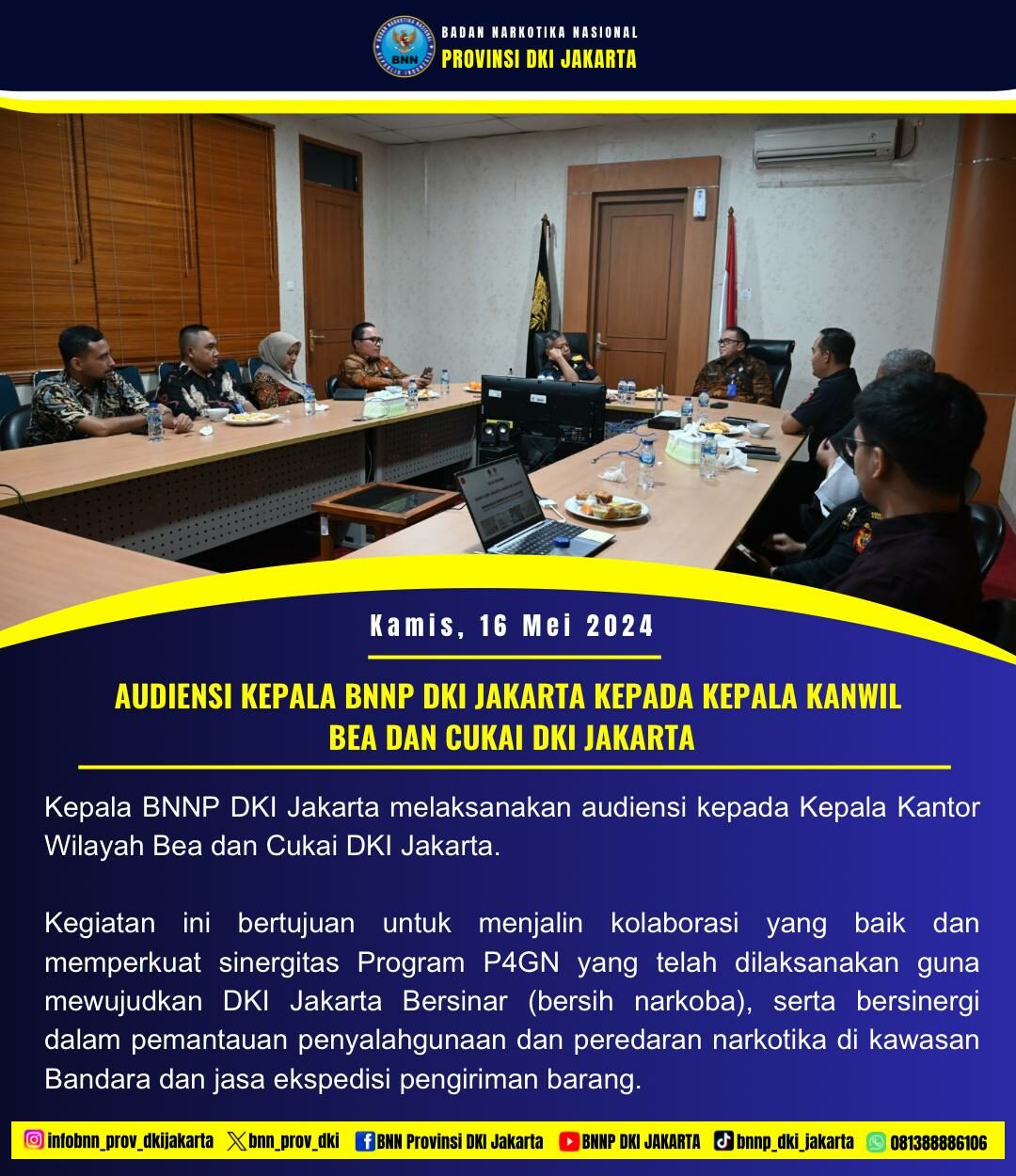 AUDIENSI KEPALA BNNP DKI JAKARTA KEPADA KEPALA KANWIL BEA DAN CUKAI DKI JAKARTA AUDIENSI KEPALA BNNP DKI JAKARTA KEPADA KEPALA KANWIL BEA DAN CUKAI DKI JAKARTA