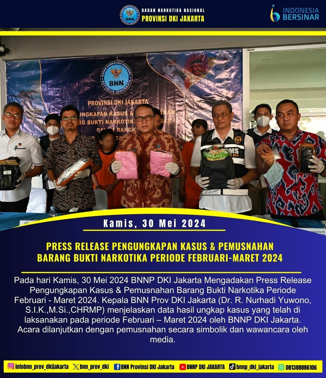 BNNP DKI JAKARTA MUSNAHKAN BARANG BUKTI NARKOTIKA JARINGAN ANTAR PROVINSI BNNP DKI Jakarta Musnahkan Barang Bukti Narkotika Jaringan Antar Provinsi