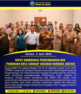 RAPAT KOORDINASI PENGEMBANGAN DAN PEMBINAAN KOTA TANGGAP ANCAMAN NARKOBA (KOTAN) RAPAT KOORDINASI PENGEMBANGAN DAN PEMBINAAN KOTA TANGGAP ANCAMAN NARKOBA (KOTAN)
