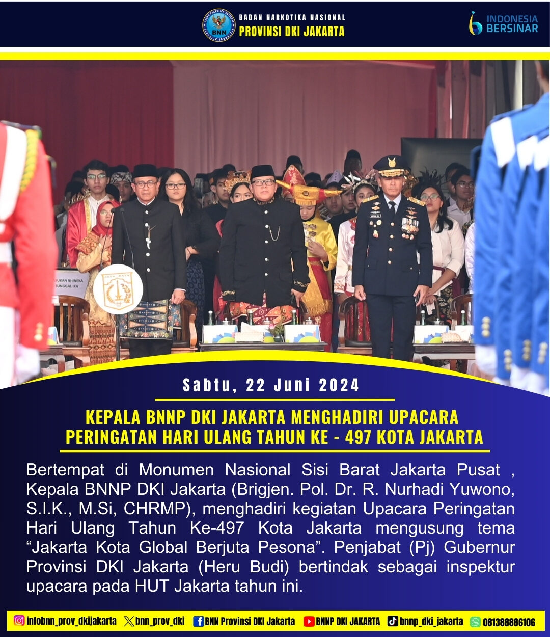 KEPALA BNNP DKI JAKARTA TURUT HADIR DALAM PERINGATAN ULANG TAHUN KE-497 JAKARTA KEPALA BNNP DKI JAKARTA TURUT HADIR DALAM PERINGATAN ULANG TAHUN KE-497 JAKARTA
