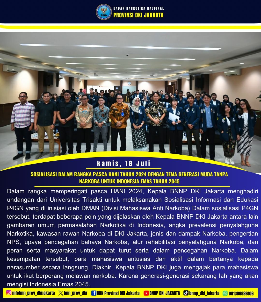 SOSIALISASI PASCA HANI 2024: GENERASI MUDA TANPA NARKOBA MENUJU INDONESIA EMAS 2045 SOSIALISASI PASCA HANI 2024: GENERASI MUDA TANPA NARKOBA MENUJU INDONESIA EMAS 2045