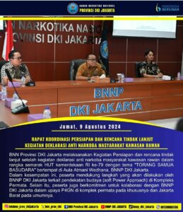 BNN PROVINSI DKI JAKARTA MELAKSANAKAN PERSIAPAN KEGIATAN DEKLARASI ANTI NARKOBA DALAM RANGKA HUT RI KE-79