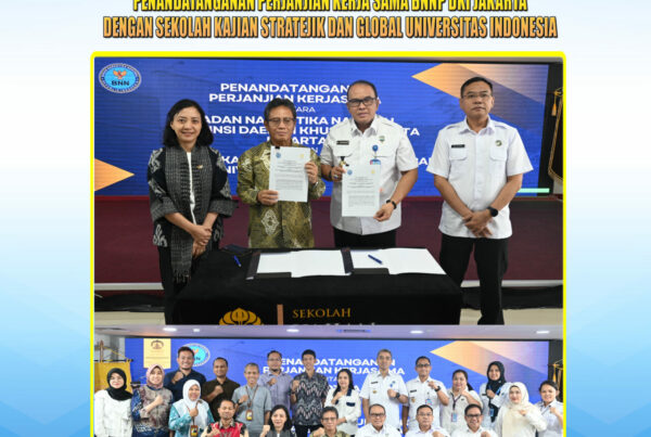 PENANDATANGANAN PERJANJIAN KERJA SAMA BNNP DKI JAKARTA DENGAN SEKOLAH KAJIAN STRATEJIK DAN GLOBAL UNIVERSITAS INDONESIA